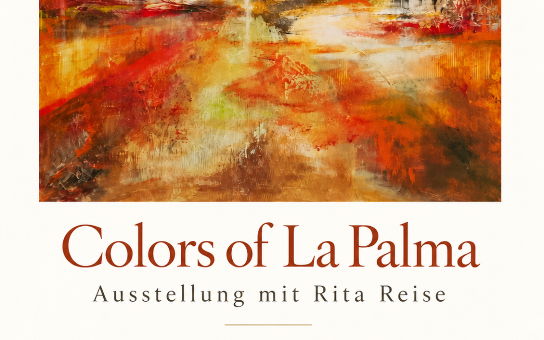 Colors of La Palma – Ausstellung von Rita Reise